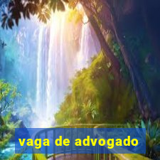 vaga de advogado